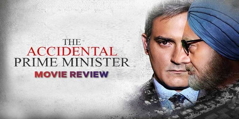 The-Accidental-Prime-Minister-Movie-Review-2019