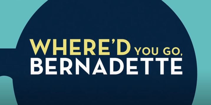 Where'd You Go, Bernadette 2019 Movie