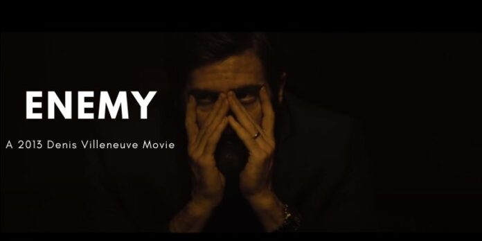 Enemy - A 2013 Denis Villeneuve Movie