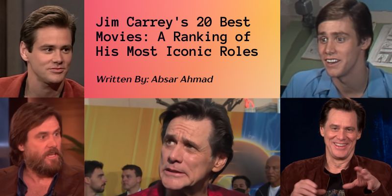 Jim Carrey's 20 Best Movies A Ranking of His Most Iconic Roles