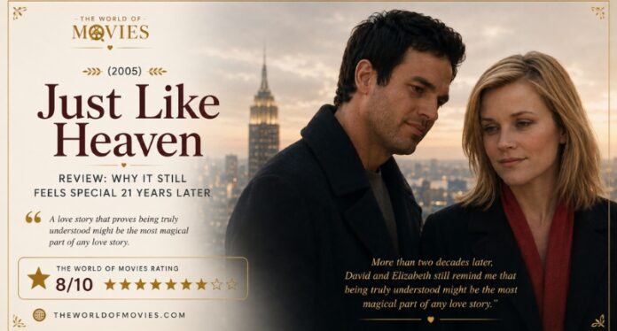 Just Like Heaven 2005 review banner featuring David and Elizabeth, reflecting on why the romantic fantasy still feels special 21 years later